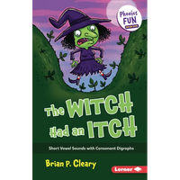 The Witch Had an Itch: Short Vowel Sounds with Consonant Digraphs - Paperback