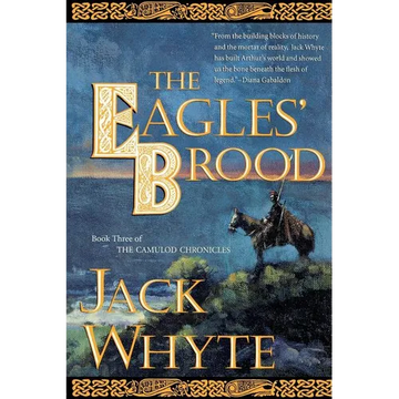 The Eagles' Brood: Book Three of the Camulod Chronicles - Paperback