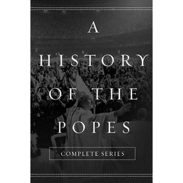 A History of the Popes: Complete Series - Paperback