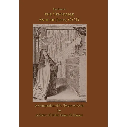 The Life of the Venerable Anne of Jesus