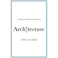 A Philosopher Looks at Architecture - Paperback