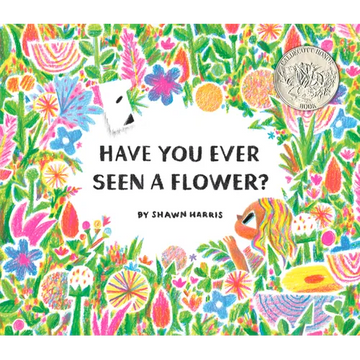 Have You Ever Seen a Flower? - Hardcover