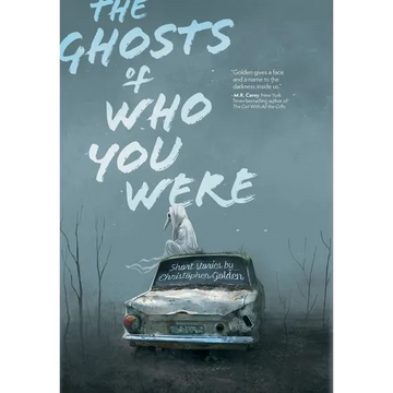 The Ghosts of Who You Were - Hardcover
