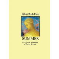 Summer: An Eclectic Anthology of Poetry & Prose - Paperback