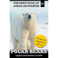 Polar Bears: Largest Land Predator on Earth - Paperback