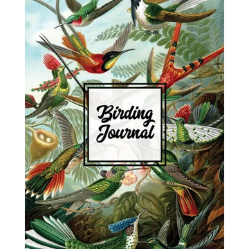 Birding Journal: Bird Watching Log Book, Birds Actions Notebook, Birder's & Bird Lover Gift, Adults & Kids, Personal Birdwatching Field Notes, Sightin - Paperback