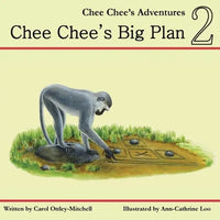 Chee Chee's Big Plan: Chee Chee's Adventures Book 2 - Paperback