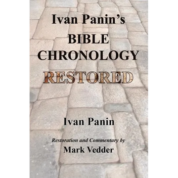 Ivan Panin's Bible Chronology Restored - Paperback