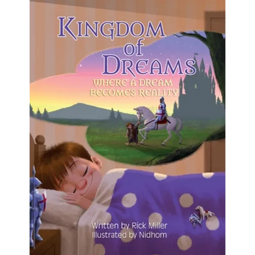 Kingdom of Dreams: Where a Dream Becomes Reality - Paperback