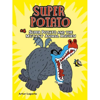 Super Potato and the Mutant Animal Mayhem: Book 4 - Paperback
