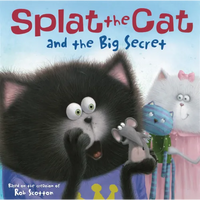 Splat the Cat and the Big Secret - Hardcover