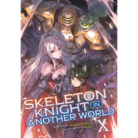Skeleton Knight in Another World (Light Novel) Vol. 10 - Paperback
