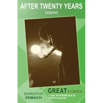 After Twenty Years (Adapted): Great Stories: Low Intermediate - Paperback