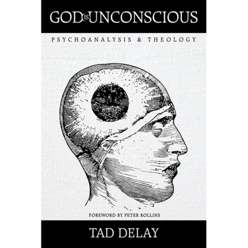 God Is Unconscious: Psychoanalysis and Theology - Paperback