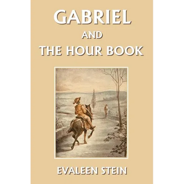 Gabriel and the Hour Book (Yesterday's Classics) - Paperback
