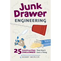 Junk Drawer Engineering: 25 Construction Challenges That Don't Cost a Thing Volume 3 - Paperback