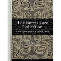 Borris Lace Collection: A Unique Irish Needlelace - Paperback