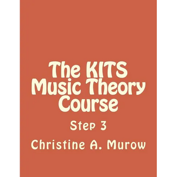 The KITS Music Theory Course: Step 3 - Paperback