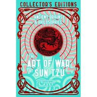 The Art of War: Ancient Origins & Philosophies - Hardcover