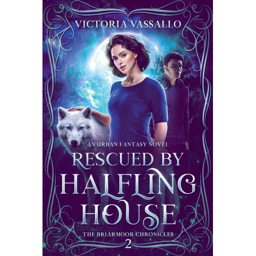 Rescued by Halfling House: An Urban Fantasy Novel