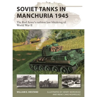 Soviet Tanks in Manchuria 1945: The Red Army's Ruthless Last Blitzkrieg of World War II - Paperback