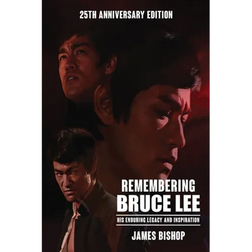 Remembering Bruce Lee: His Enduring Legacy and Inspiration - Paperback