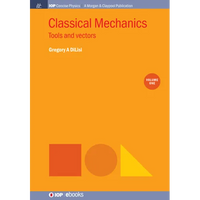 Classical Mechanics, Volume 1: Tools and Vectors - Paperback
