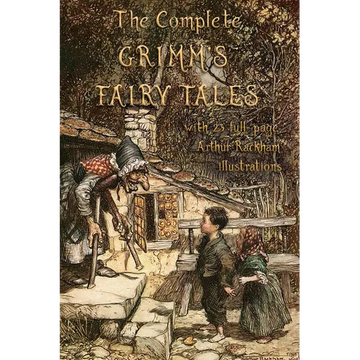 The Complete Grimm's Fairy Tales: with 23 full-page Illustrations by Arthur Rackham - Paperback