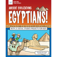 Ancient Civilizations: Egyptians!: With 25 Social Studies Projects for Kids - Paperback
