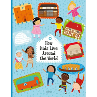 How Kids Live Around the World - Hardcover