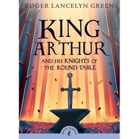 King Arthur and His Knights of the Round Table - Paperback