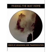 Finding the Way Home: Poems of Awakening & Transformation - Paperback