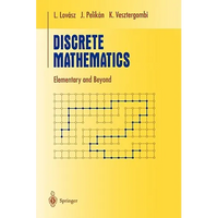 Discrete Mathematics: Elementary and Beyond - Paperback