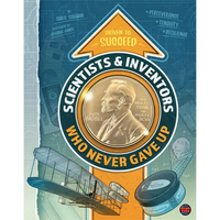 Scientists & Inventors Who Never Gave Up - Paperback