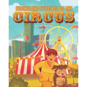 Fischer and Stitch Go to the Circus - Paperback