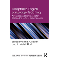 Adaptable English Language Teaching: Advances and Frameworks for Responding to New Circumstances - Paperback
