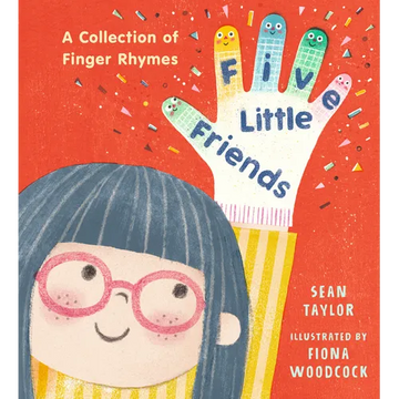 Five Little Friends: A Collection of Finger Rhymes - Hardcover