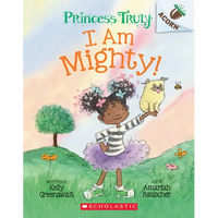 I Am Mighty: An Acorn Book (Princess Truly #6): Volume 6 - Paperback