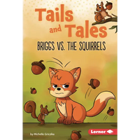 Briggs vs. the Squirrels - Library Binding