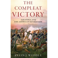 The Compleat Victory: Saratoga and the American Revolution - Hardcover