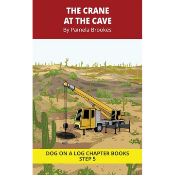 The Crane at the Cave Chapter Book: Decodable Chapter Book Series for Students Learning to Read. For Beginning Readers and Students with Dyslexia. (St - Paperback