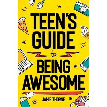 Teen's Guide to Being Awesome - Paperback