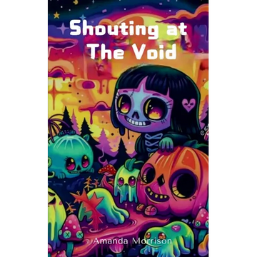 Shouting at The Void - Paperback