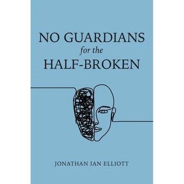 No Guardians for the Half-Broken - Paperback