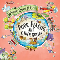 Poop, Plastic, and Other Solids - Paperback
