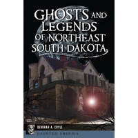 Ghosts and Legends of Northeast South Dakota - Paperback