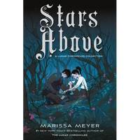 Stars Above: A Lunar Chronicles Collection - Paperback