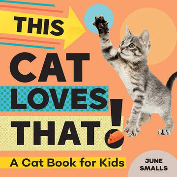 This Cat Loves That!: A Cat Book for Kids - Paperback