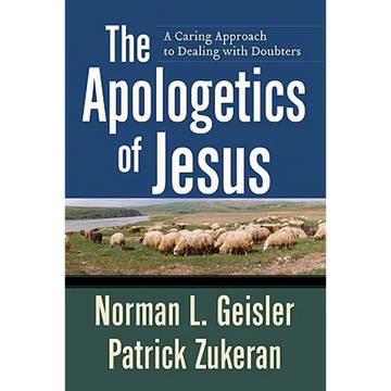 The Apologetics of Jesus: A Caring Approach to Dealing with Doubters - Paperback