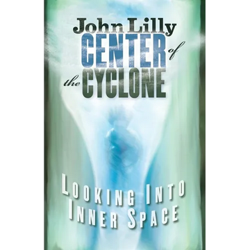 Center of the Cyclone: Looking Into Inner Space - Paperback